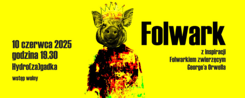Rewolucja na&nbsp;scenie. „FOLWARK” w&nbsp;Zielonej Górze już 10 czerwca